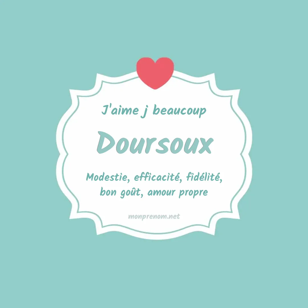 J'aime beaucoup Doursoux