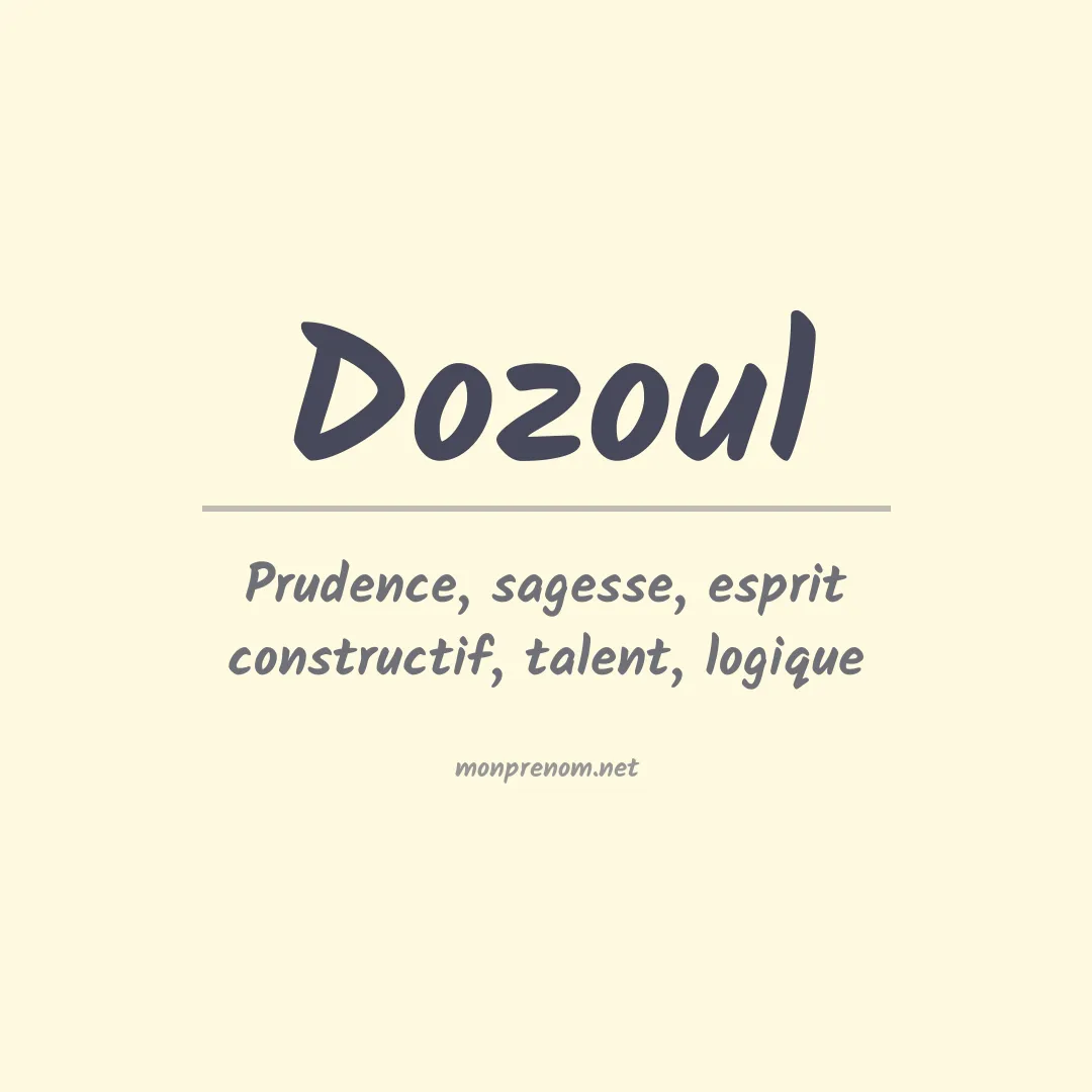 Signification du prénom Dozoul