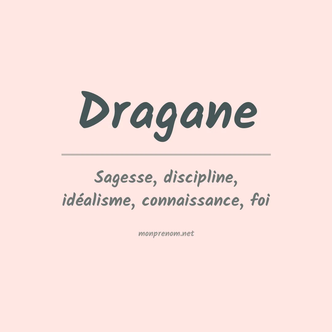 Signification du prénom Dragane