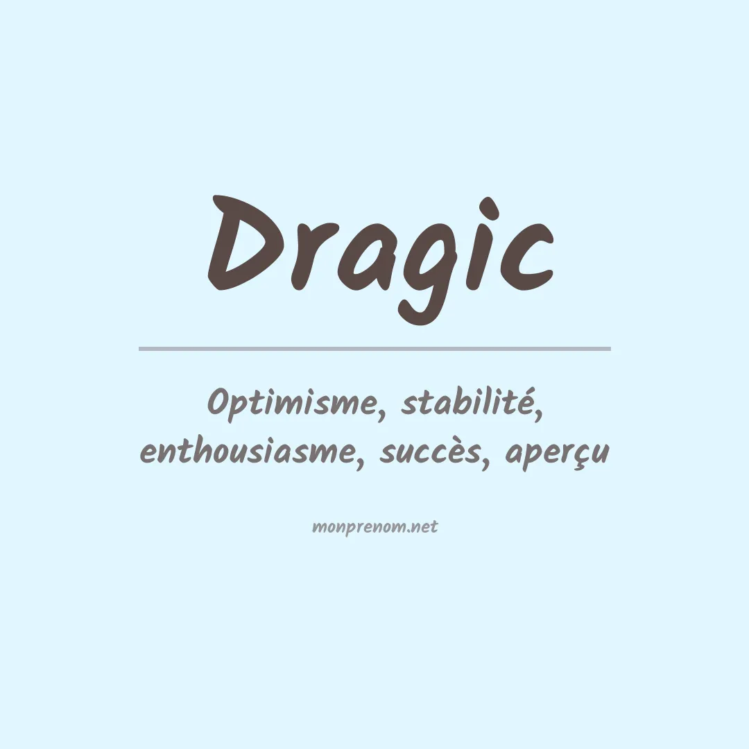 Signification du prénom Dragic