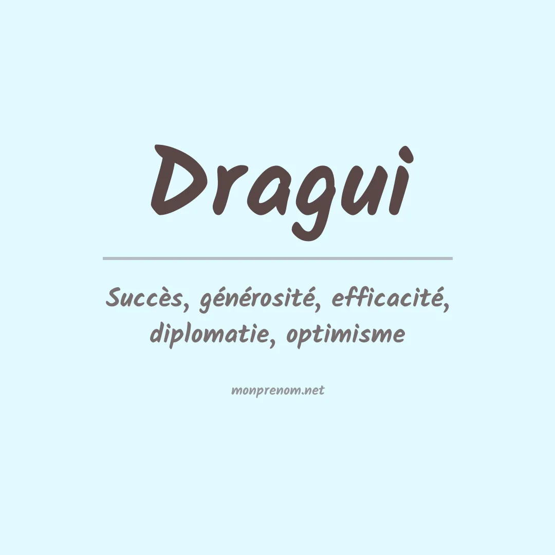Signification du prénom Dragui