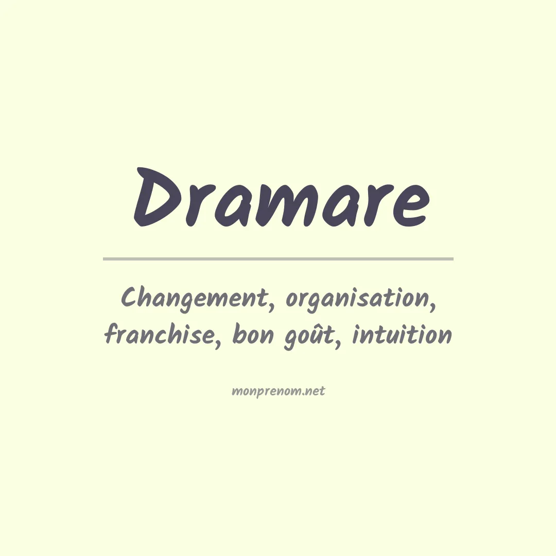 Signification du prénom Dramare