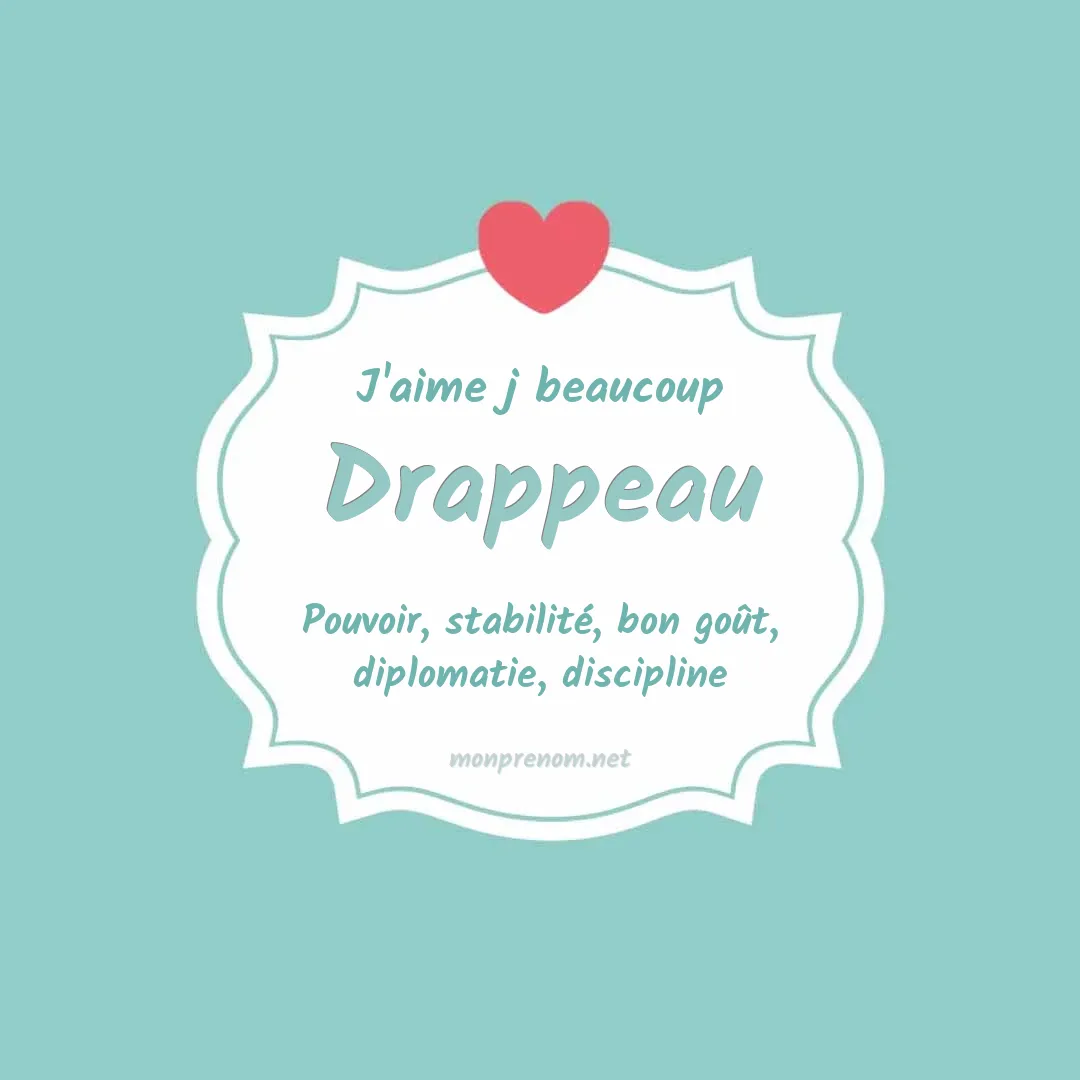 J'aime beaucoup Drappeau