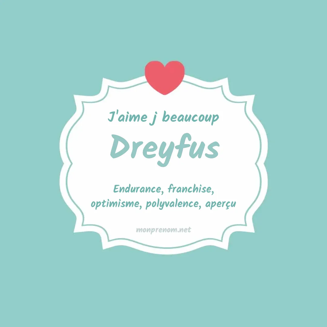 J'aime beaucoup Dreyfus
