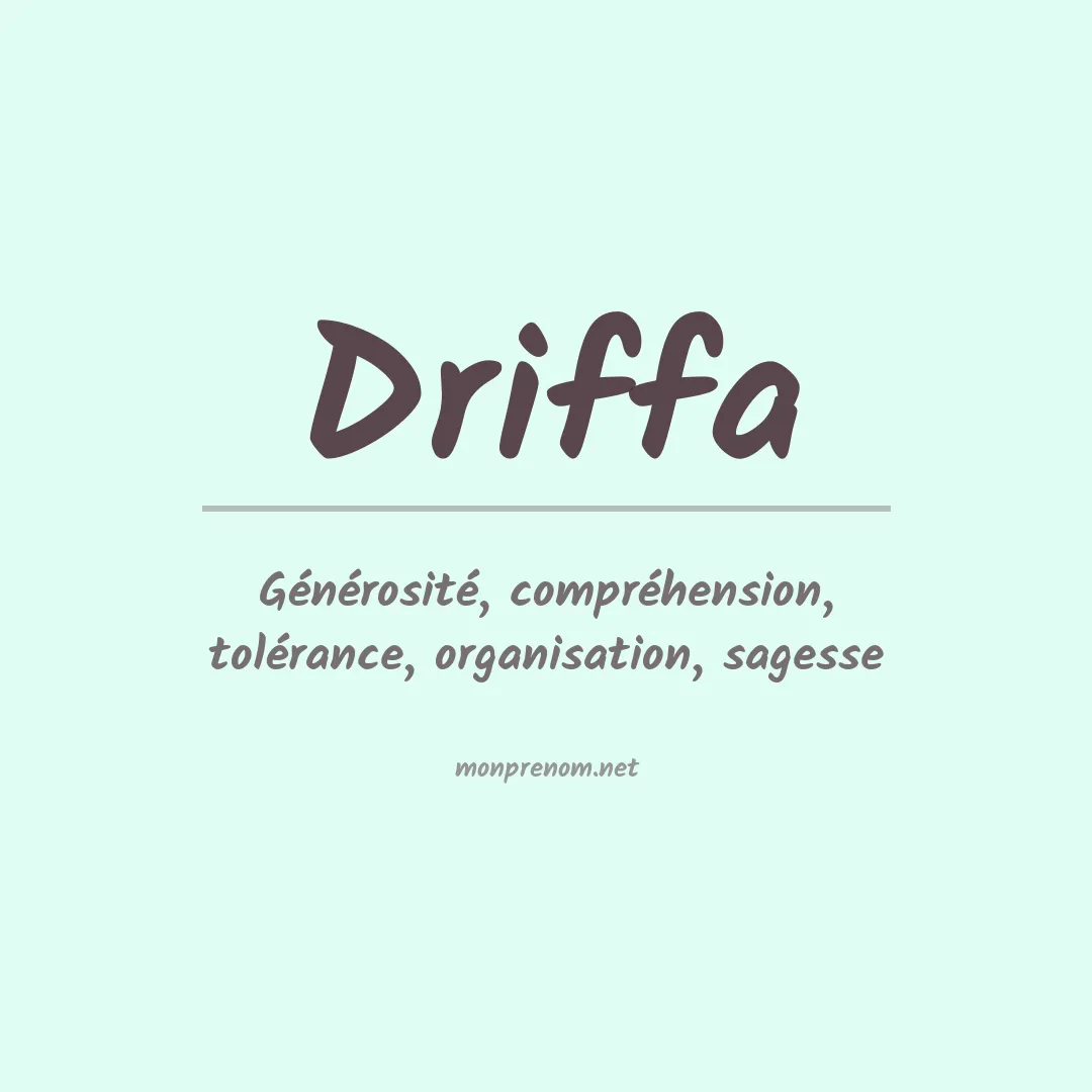 Signification du prénom Driffa