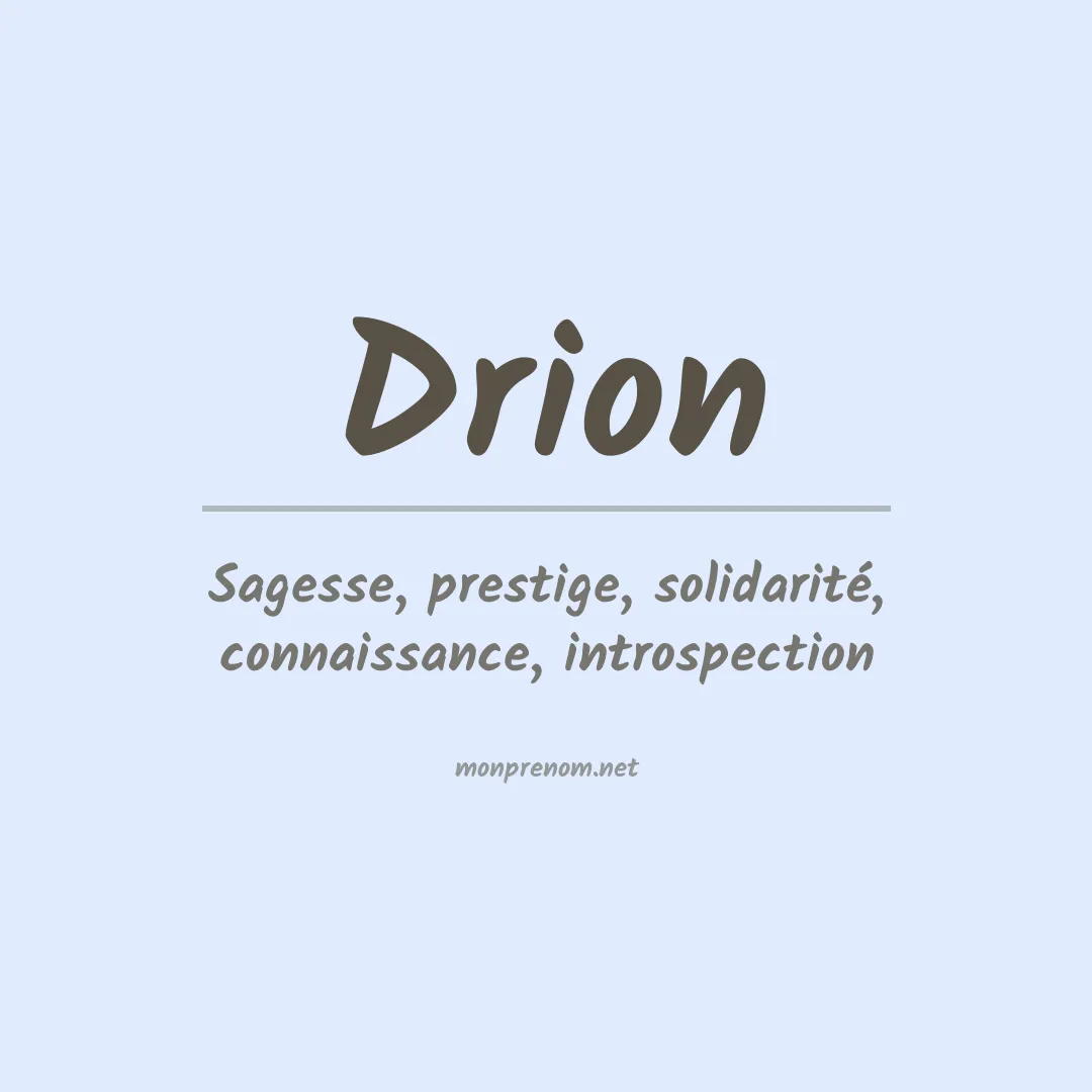 Signification du prénom Drion