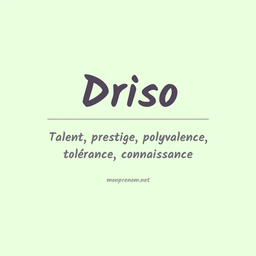Signification du prénom Driso