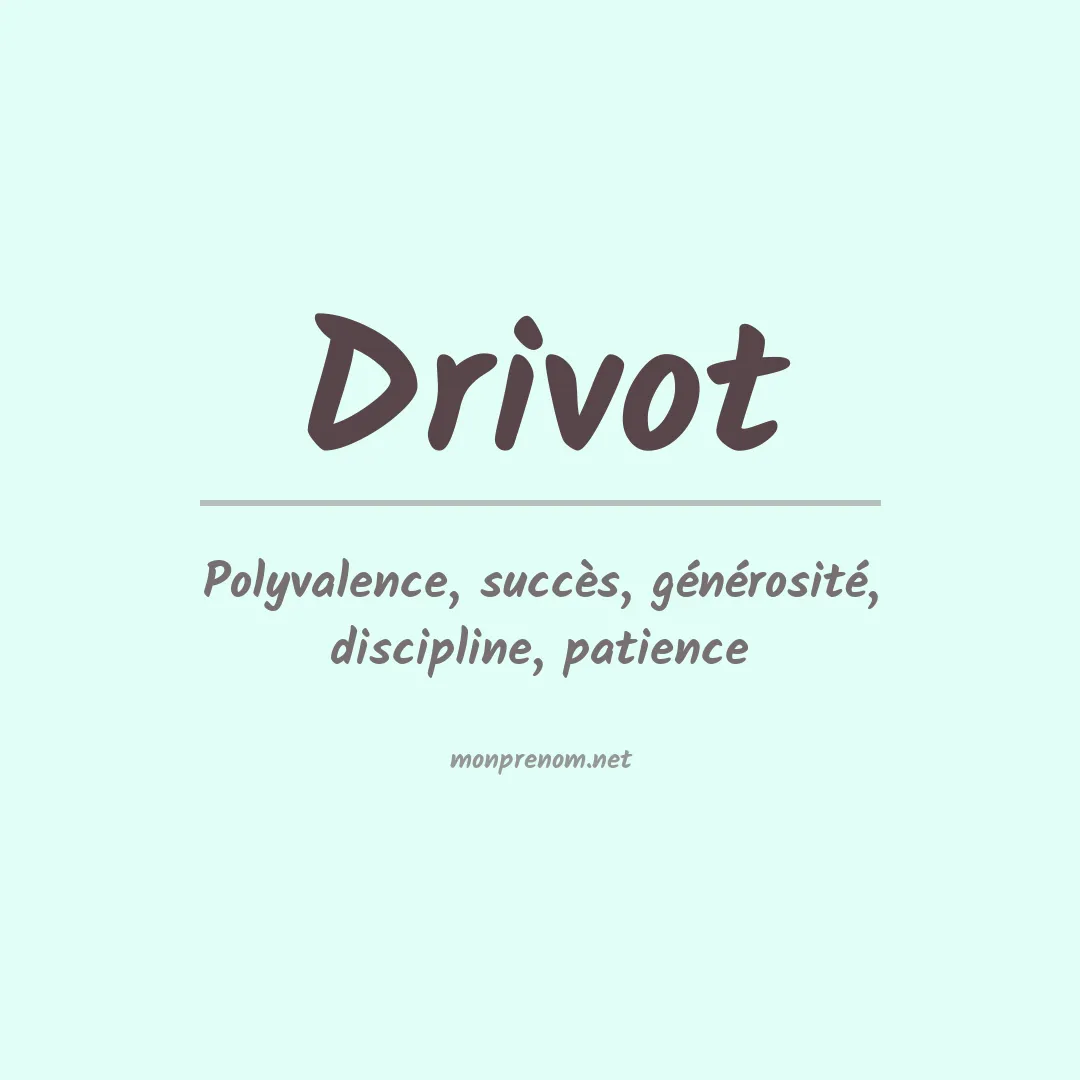 Signification du prénom Drivot