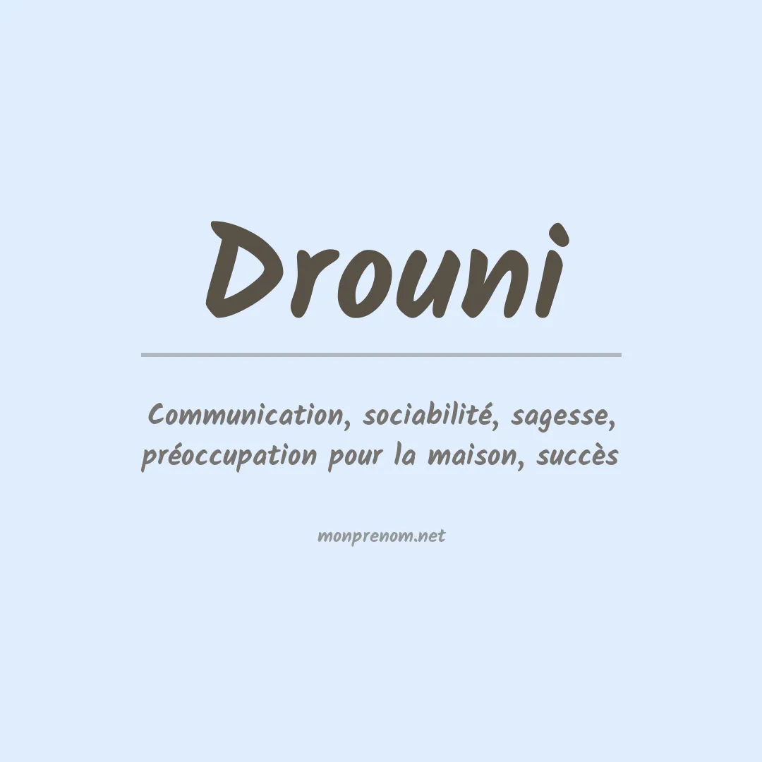 Signification du prénom Drouni
