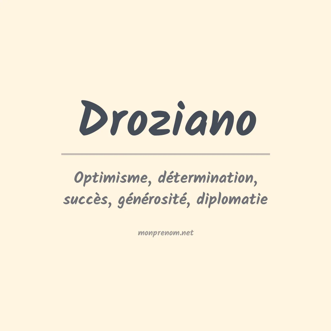 Signification du prénom Droziano