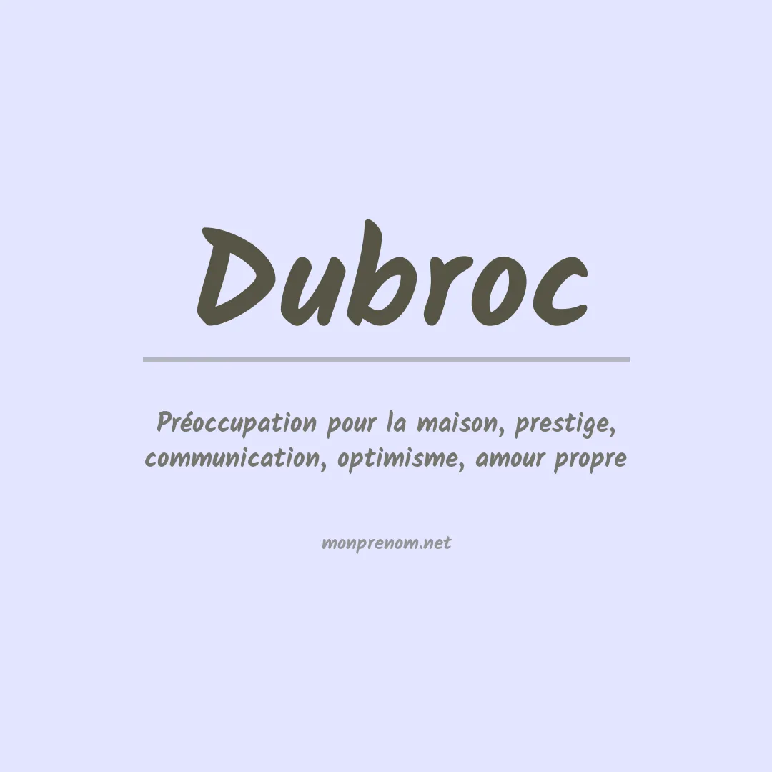 Signification du prénom Dubroc