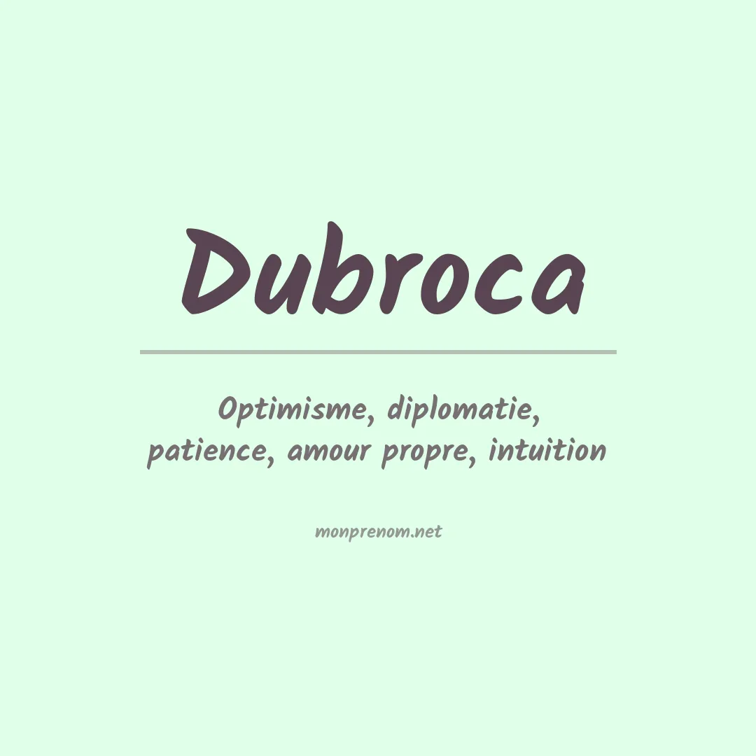 Signification du prénom Dubroca