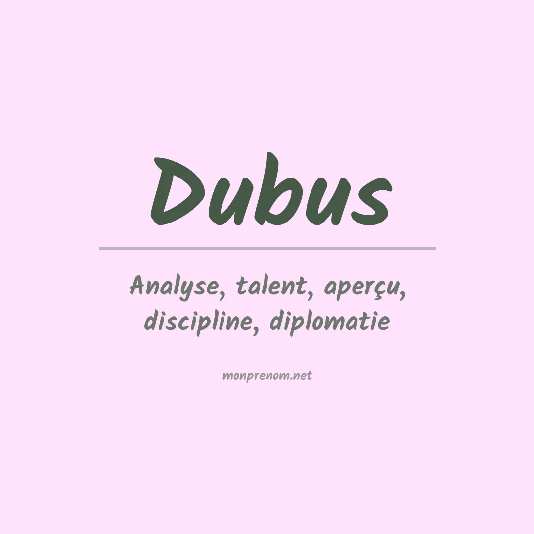Signification du prénom Dubus