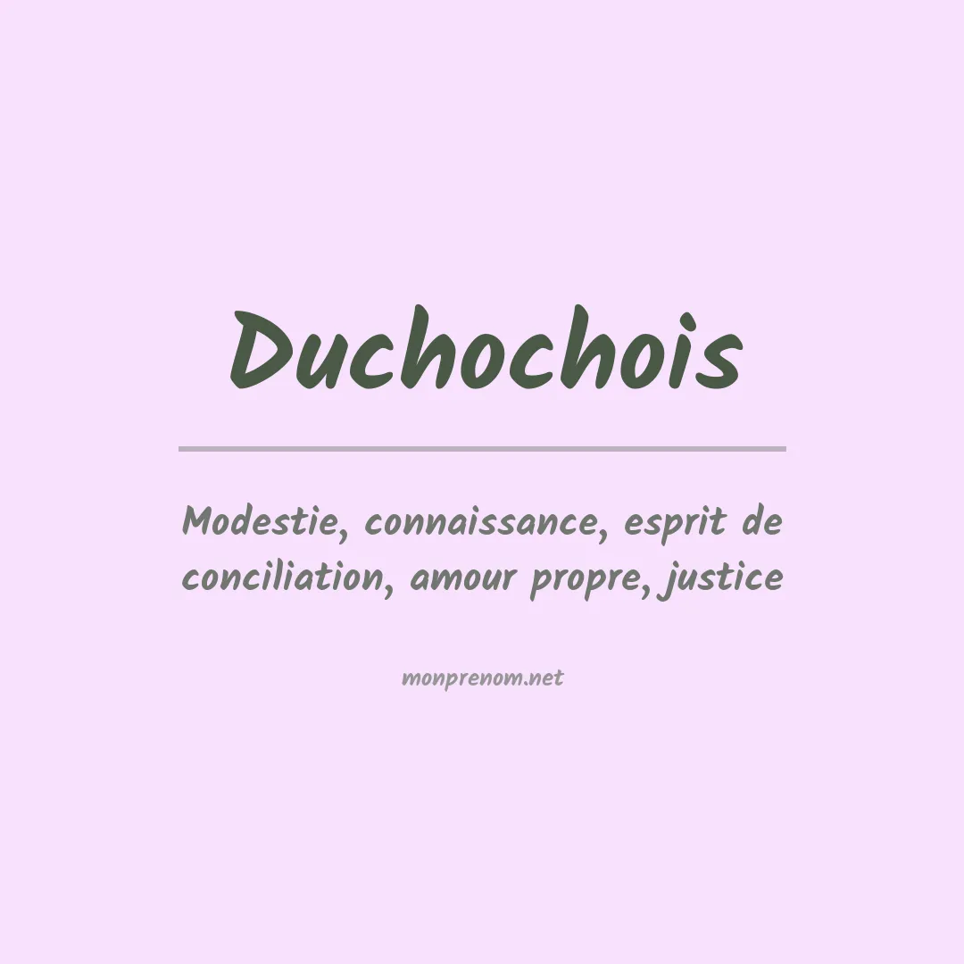 Signification du prénom Duchochois