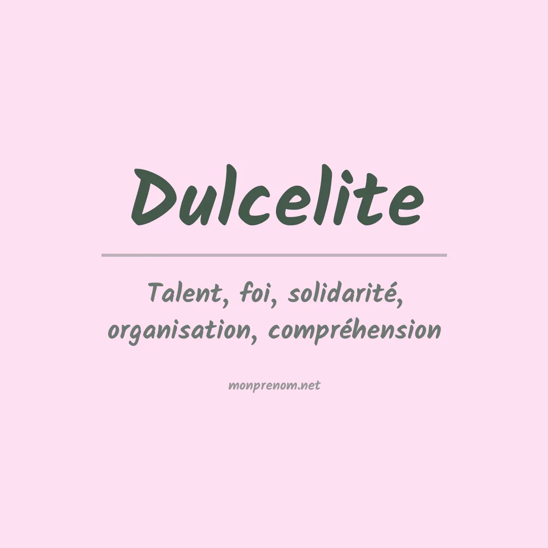 Signification du prénom Dulcelite