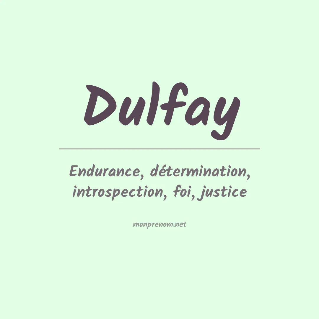 Signification du prénom Dulfay