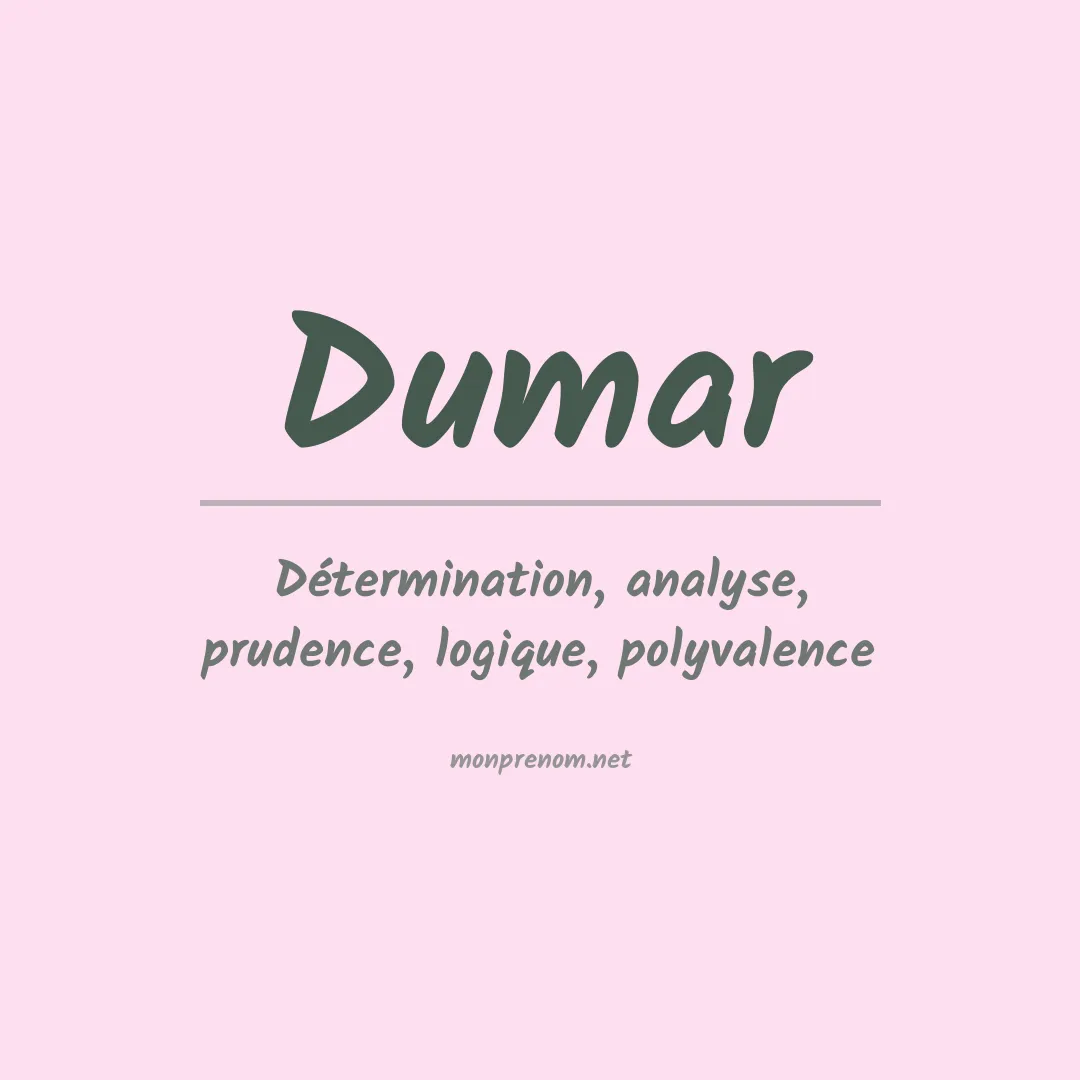 Signification du prénom Dumar