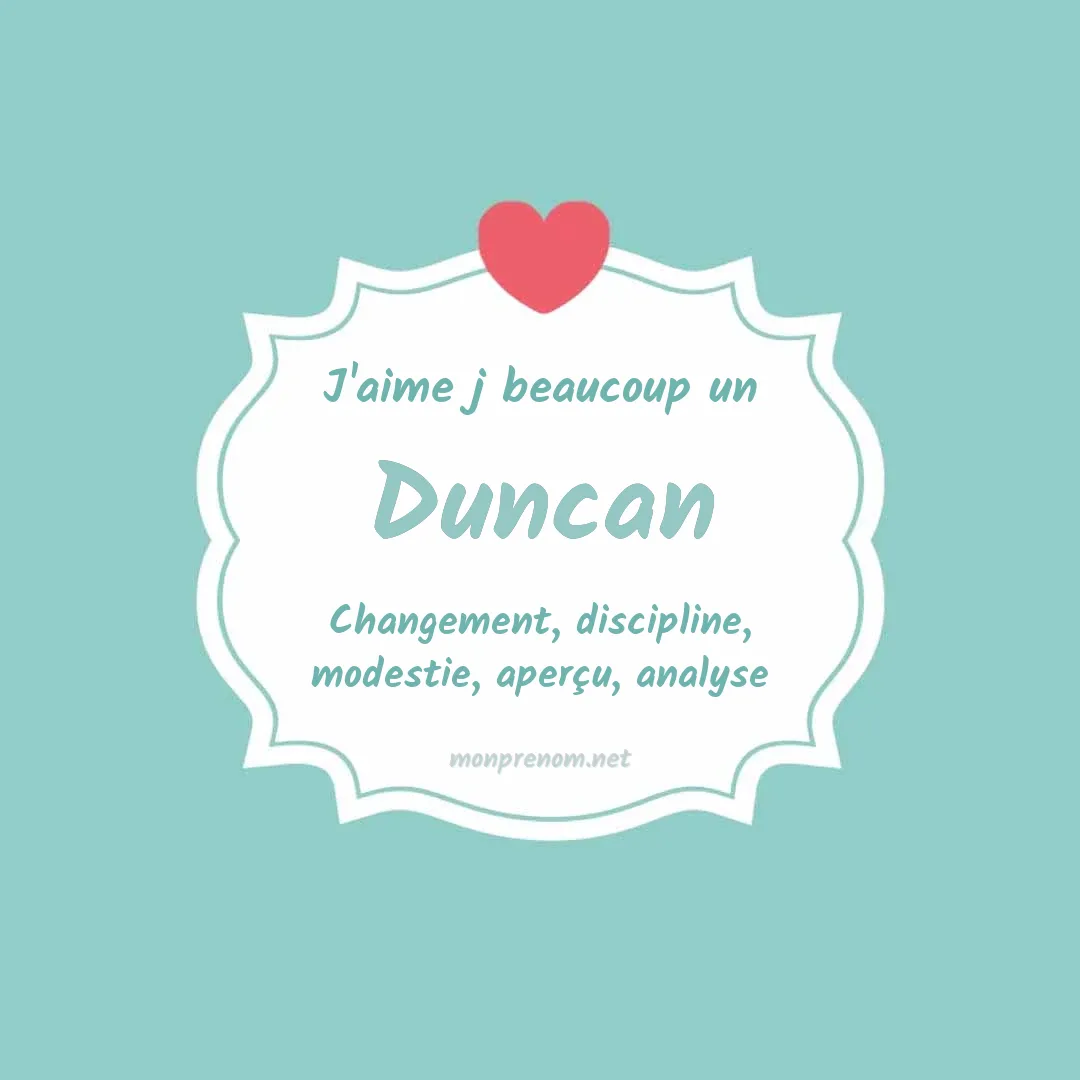 J'aime beaucoup Duncan