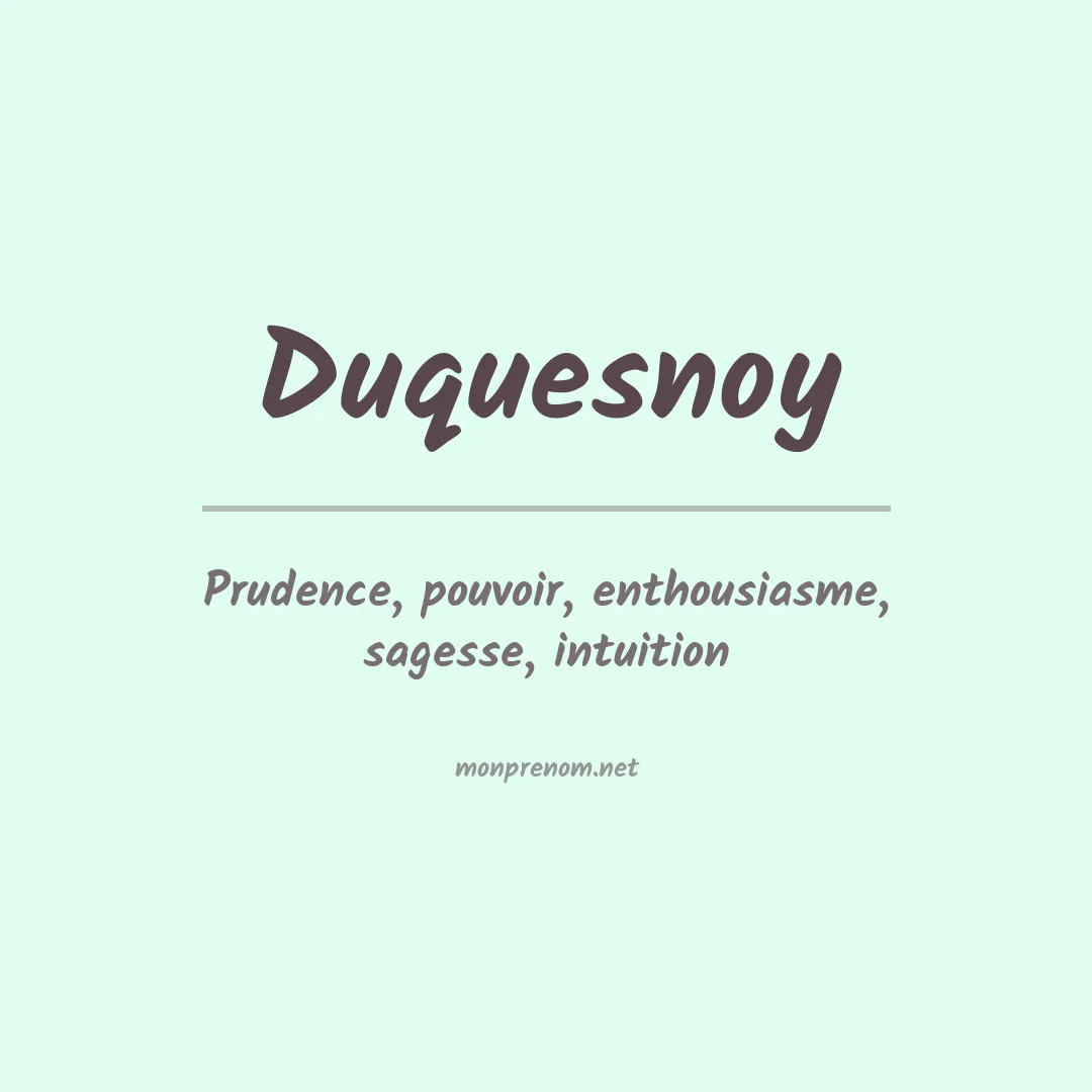 Signification du prénom Duquesnoy