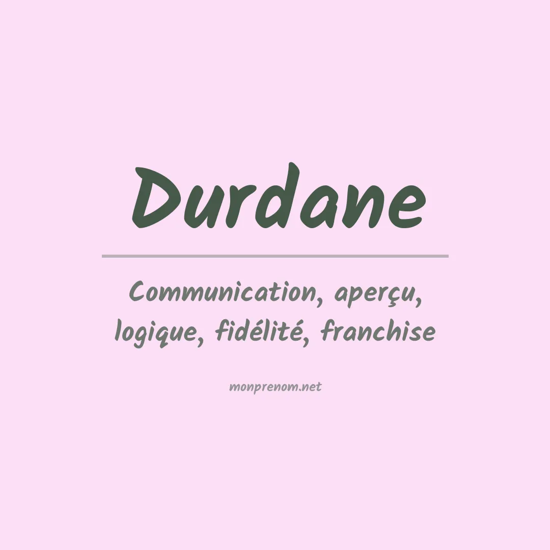 Signification du prénom Durdane