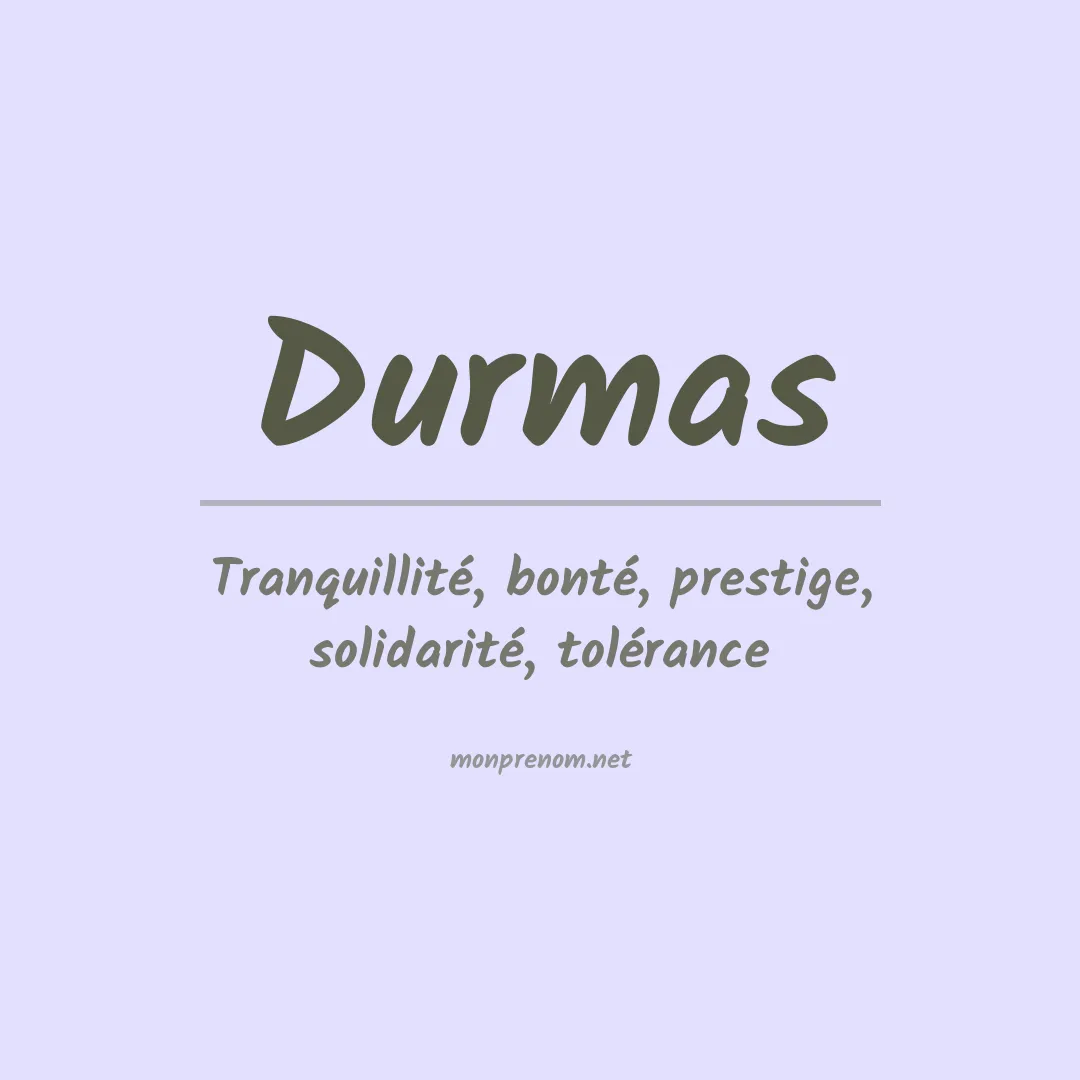 Signification du prénom Durmas