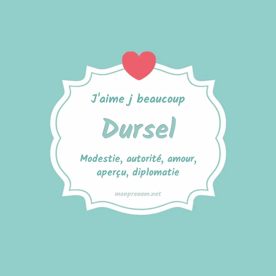 J'aime beaucoup Dursel