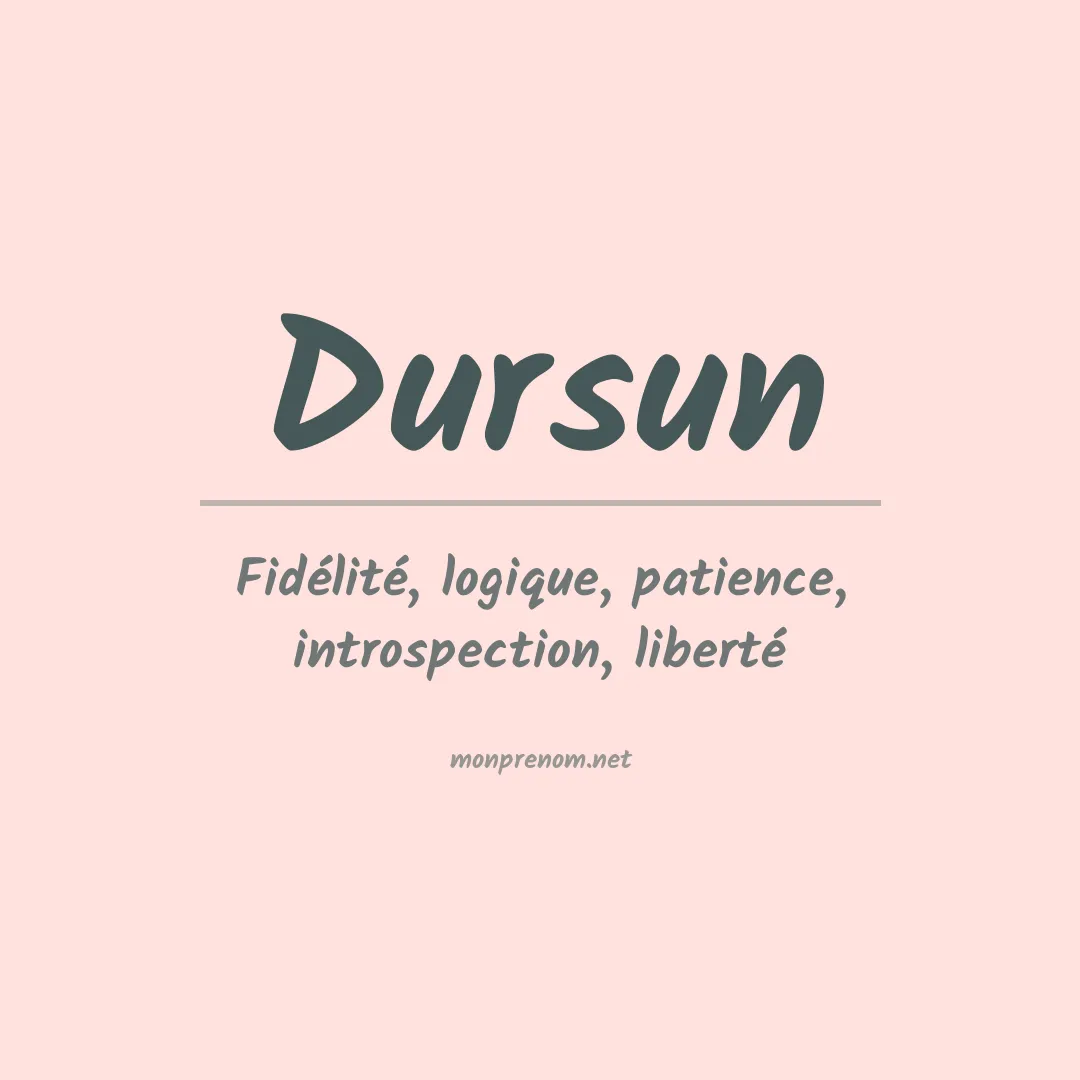 Signification du prénom Dursun