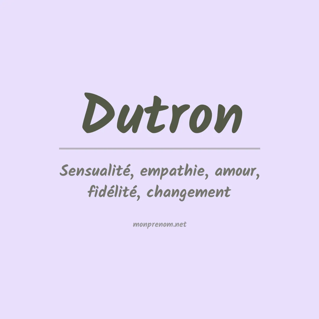 Signification du prénom Dutron