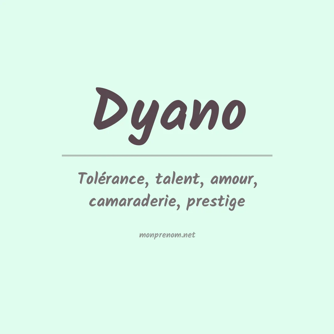 Signification du prénom Dyano