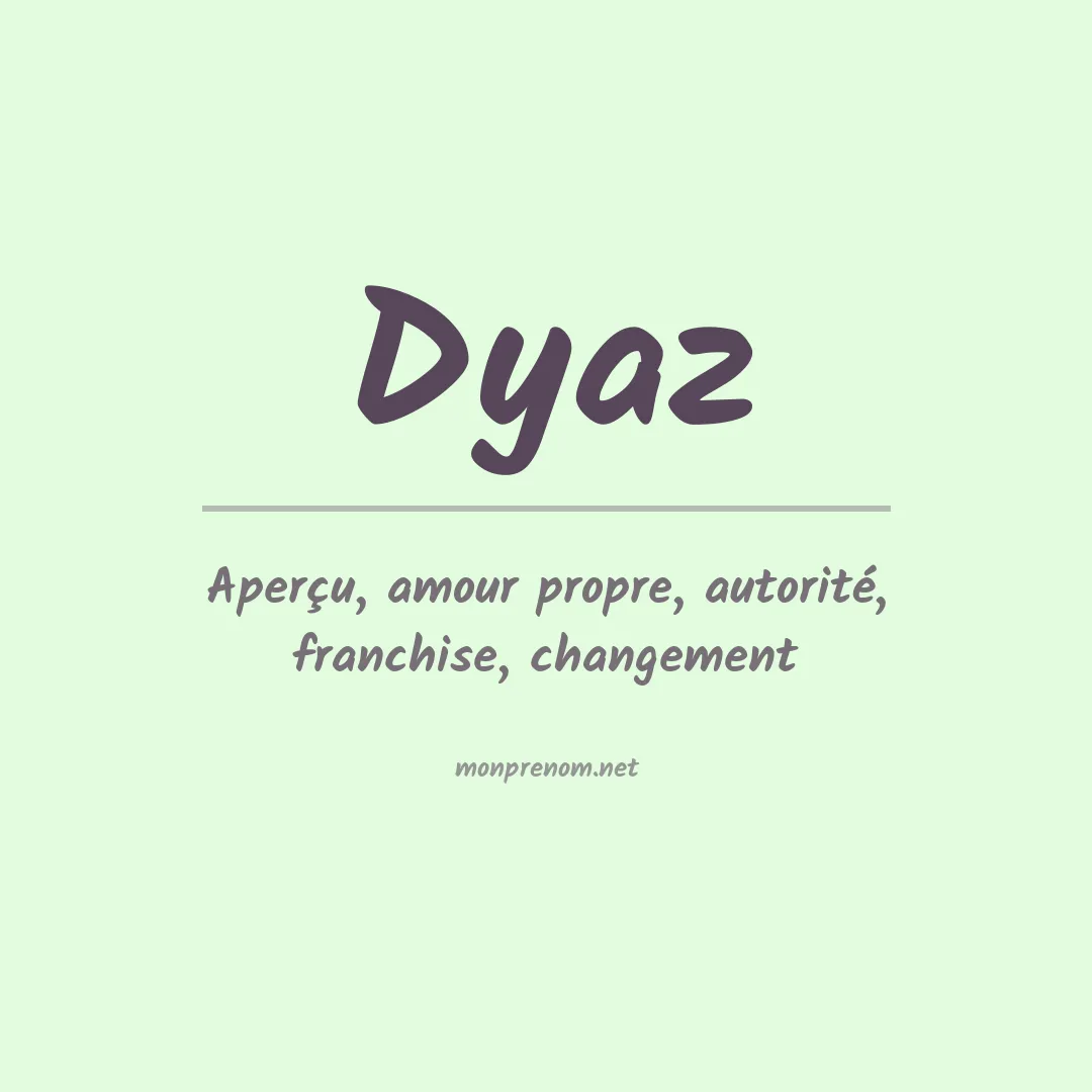 Signification du prénom Dyaz