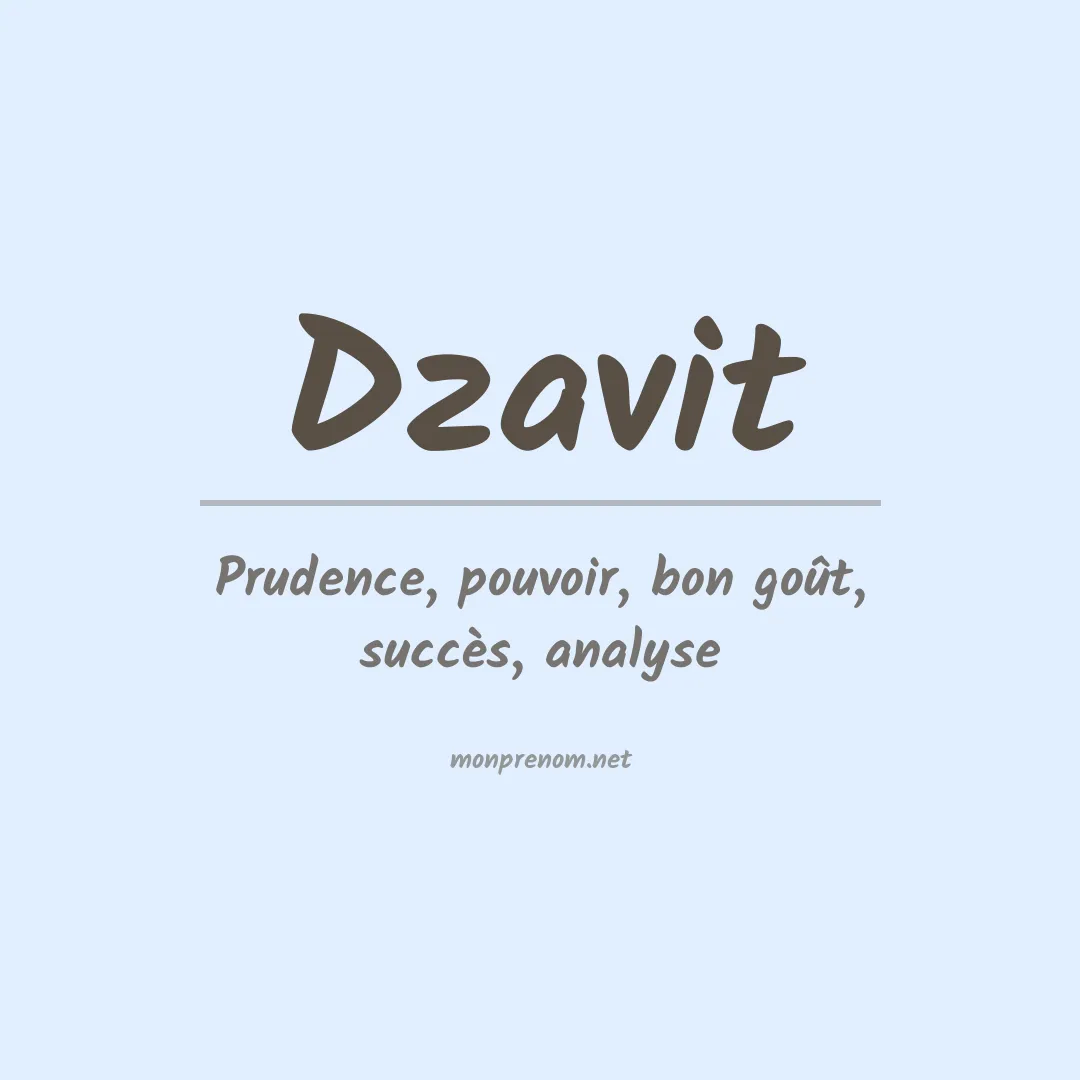 Signification du prénom Dzavit