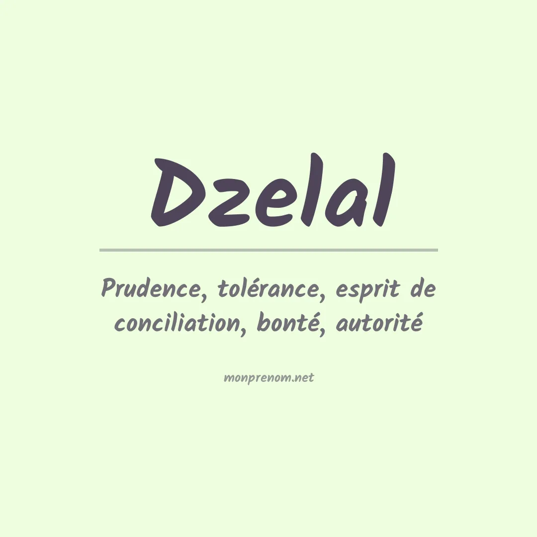 Signification du prénom Dzelal