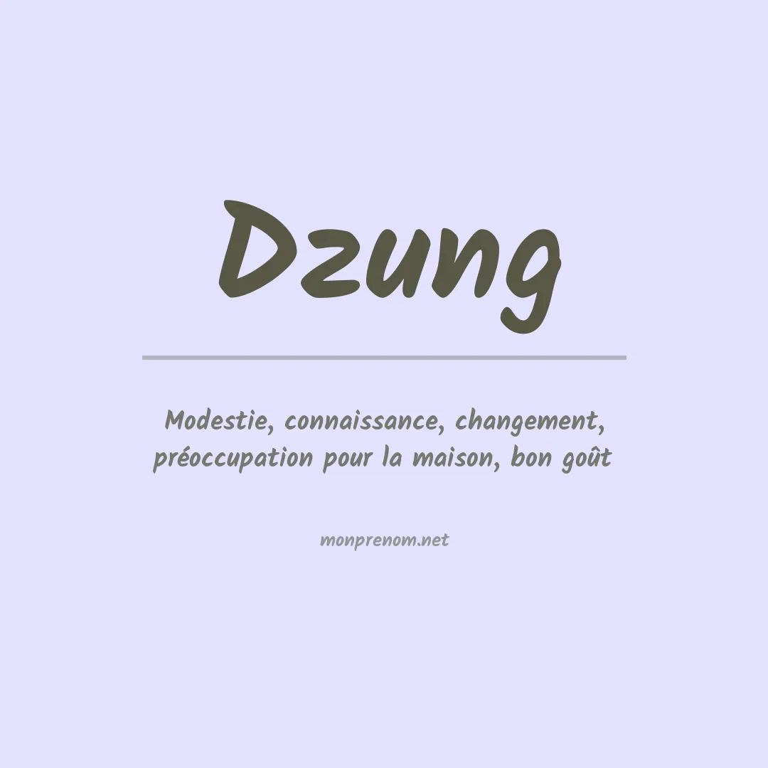 Signification du prénom Dzung