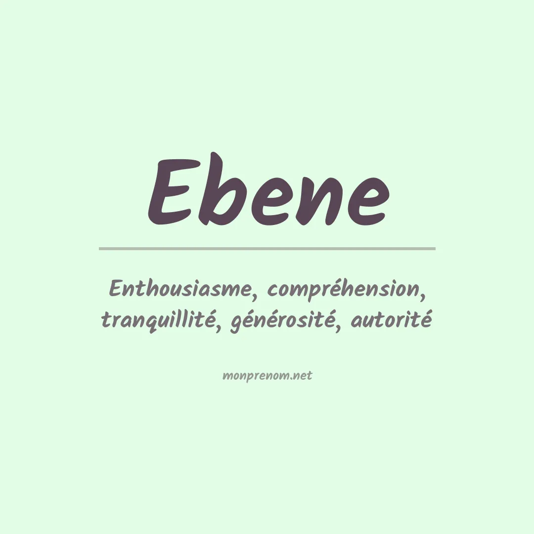 Signification du prénom Ebene