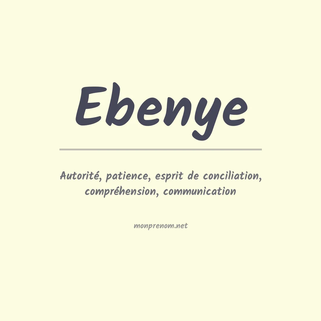 Signification du prénom Ebenye