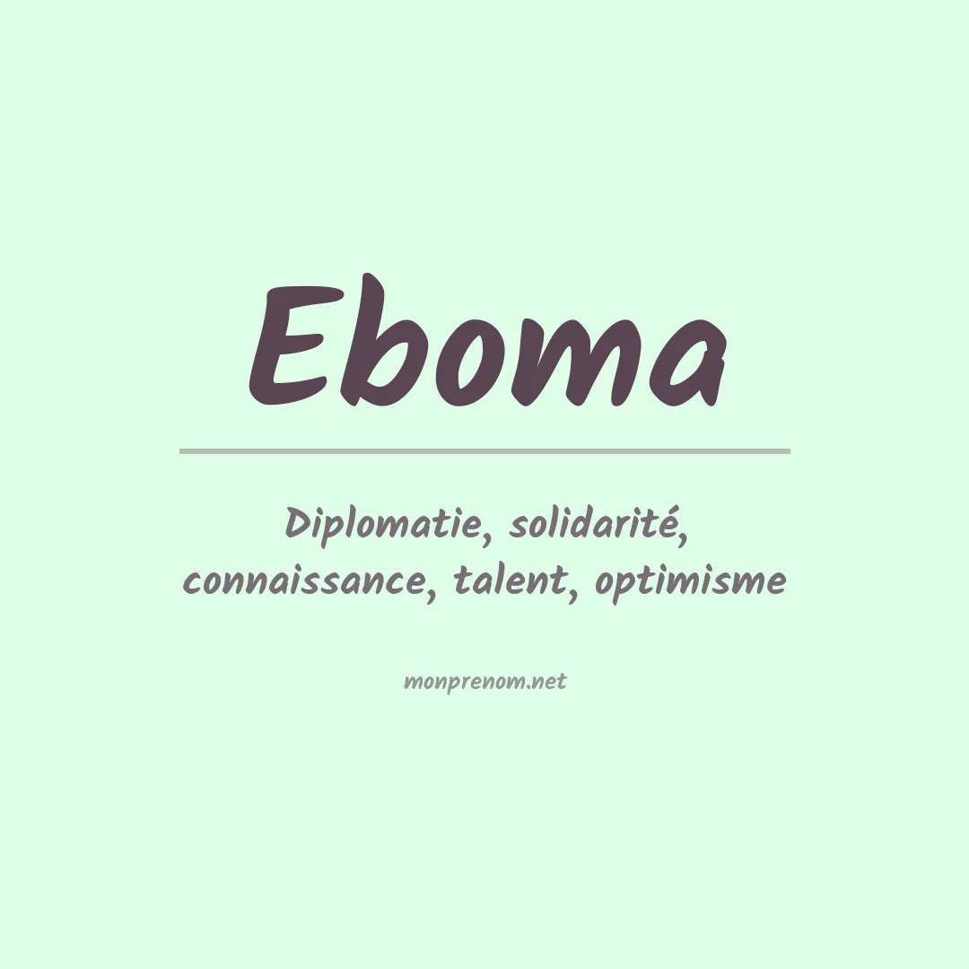 Signification du prénom Eboma