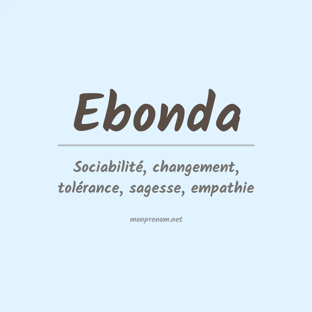 Signification du prénom Ebonda