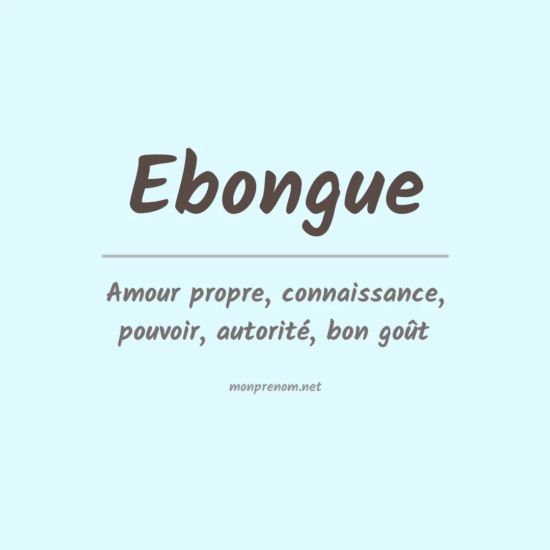 Signification du prénom Ebongue