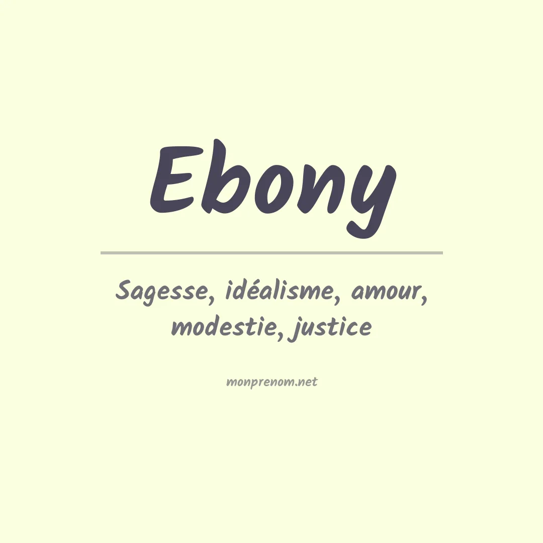 Signification du prénom Ebony