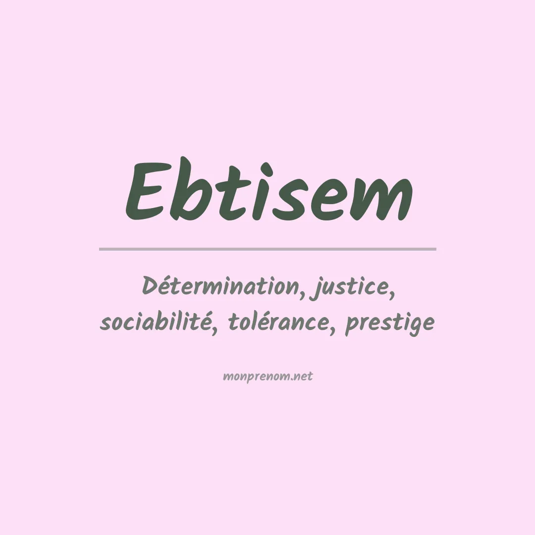 Signification du prénom Ebtisem