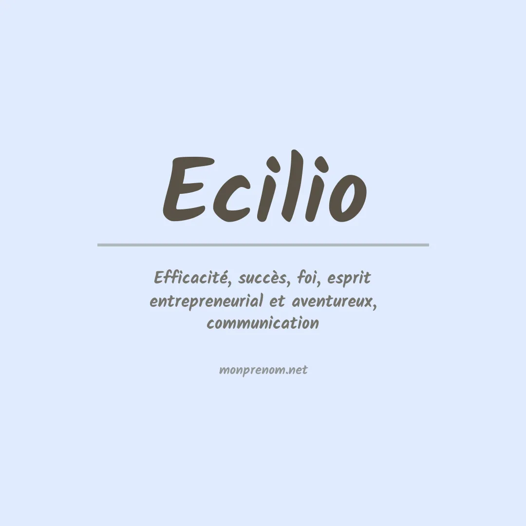 Signification du prénom Ecilio