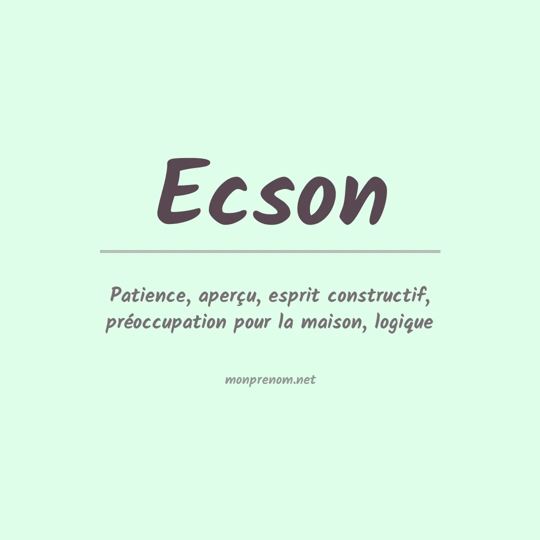 Signification du prénom Ecson