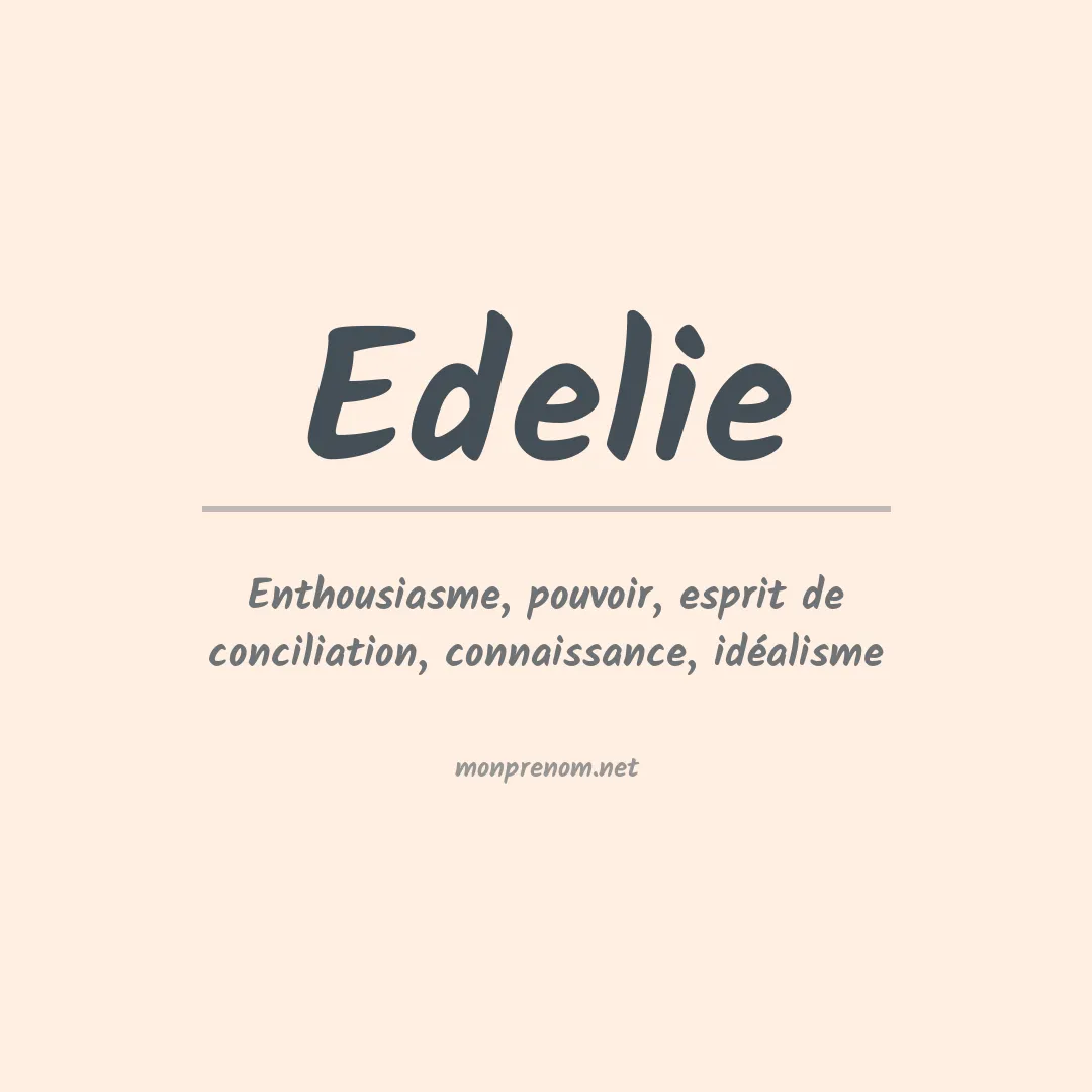 Signification du prénom Edelie