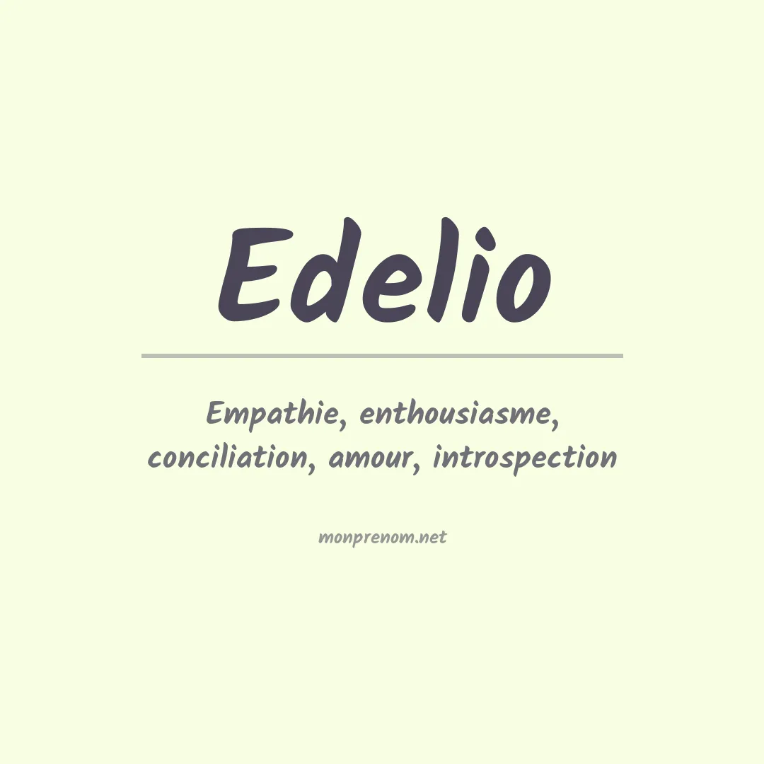 Signification du prénom Edelio