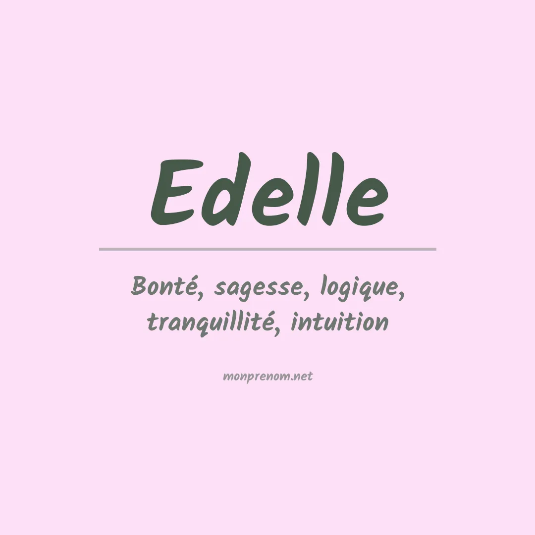 Signification du prénom Edelle