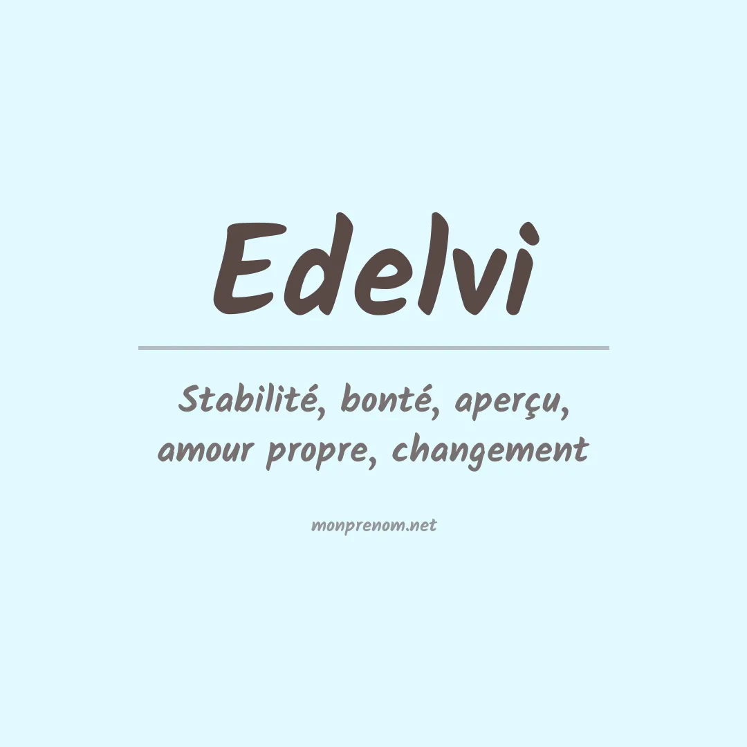 Signification du prénom Edelvi