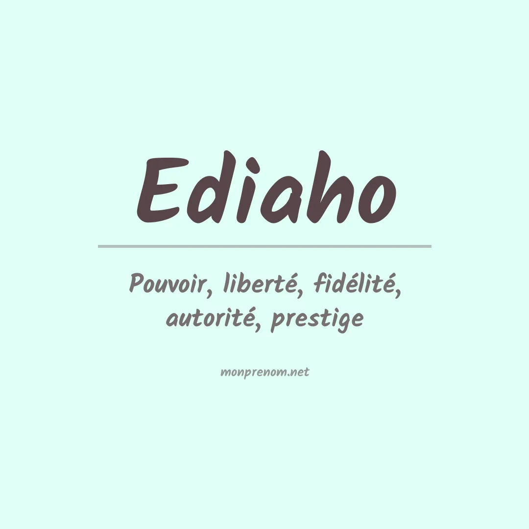 Signification du prénom Ediaho