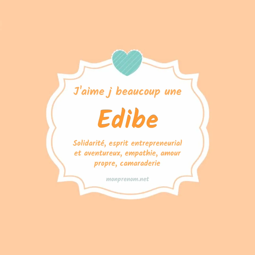 J'aime beaucoup Edibe