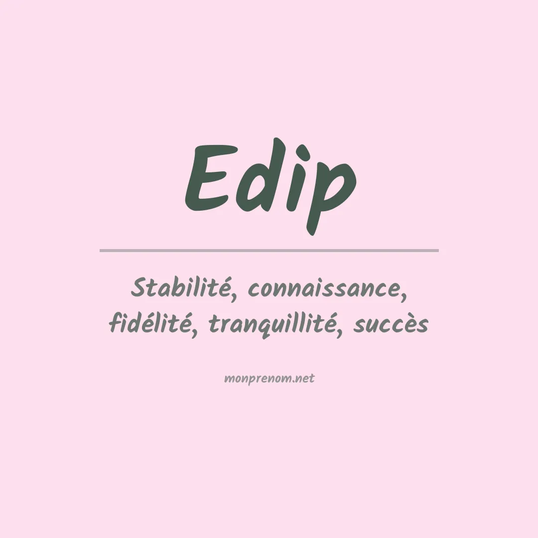 Signification du prénom Edip