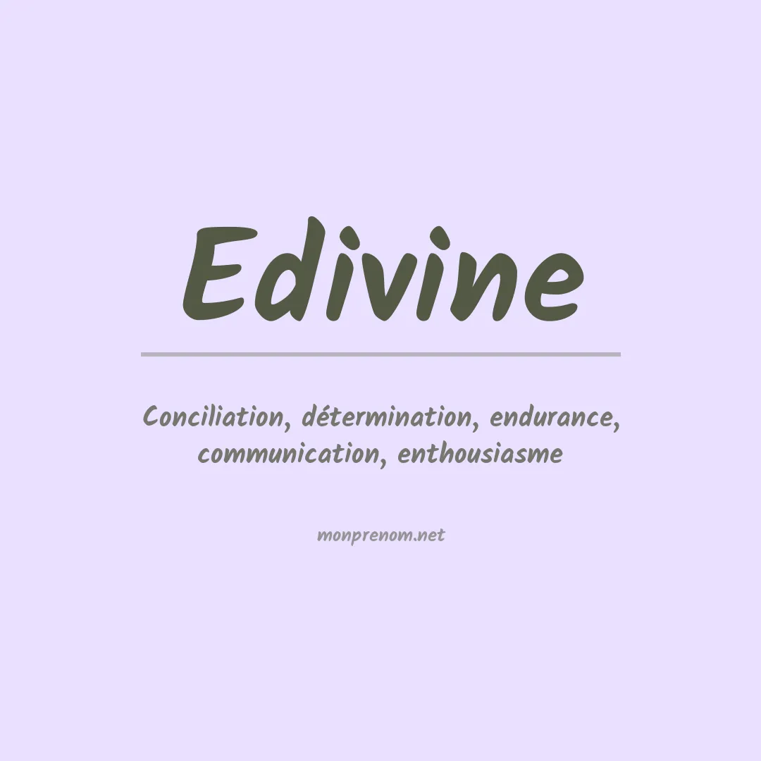 Signification du prénom Edivine